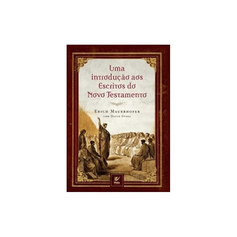 Uma Introdução aos Escritos do Novo Testamento Uma Introdução aos Escritos do Novo Testamento