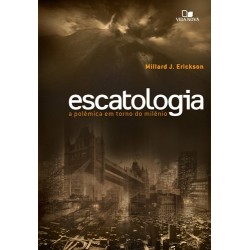 Escatologia: A Polemica em Torno do Milenio 