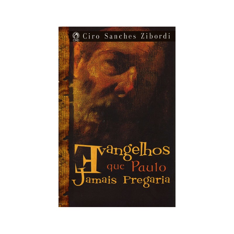 Evangelhos que Paulo jamais pregaria
