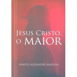 Jesus Cristo, o maior