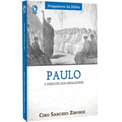 PAULO: O PRÍNCIPE DOS PREGADORES