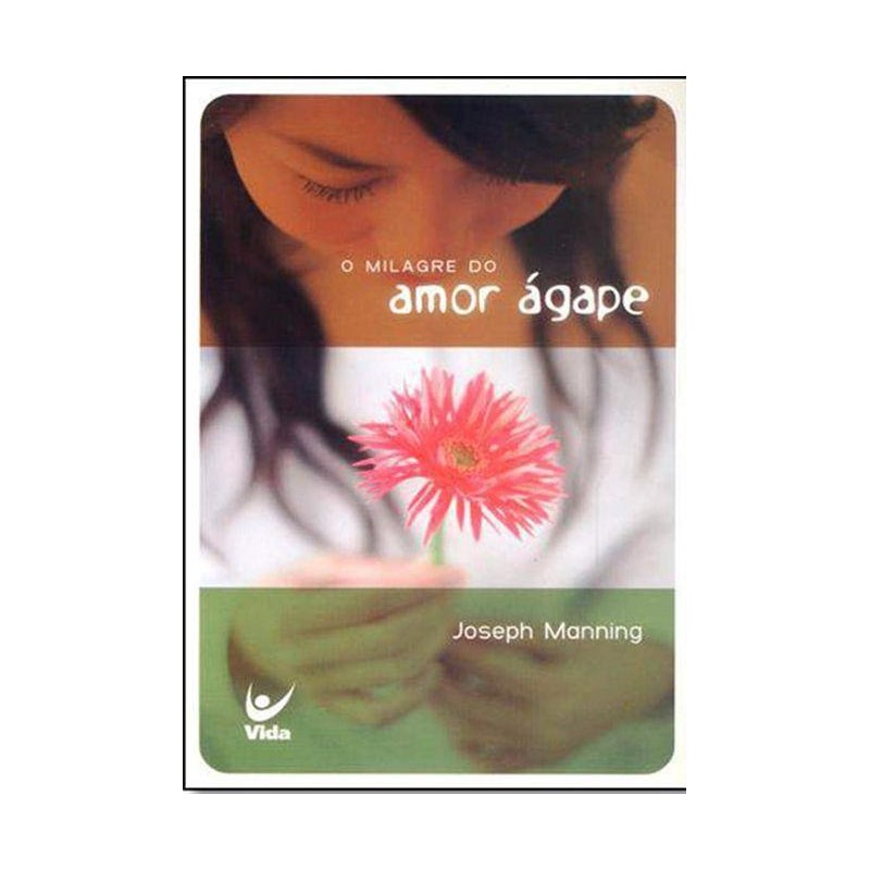 O Milagre do Amor Ágape 