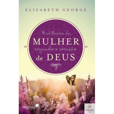 Meditações da Mulher Segundo o Coração de Deus