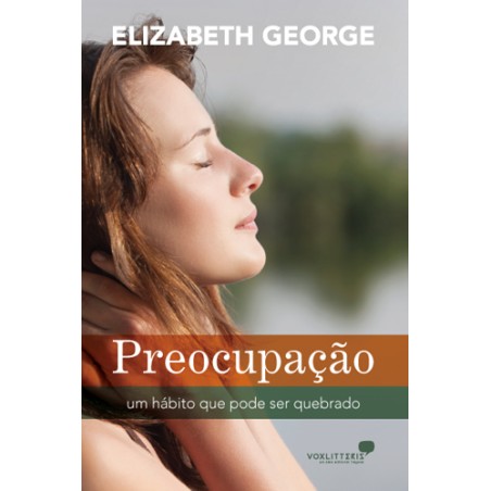 Preocupação - Um hábito que pode ser quebrado