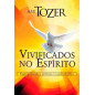 Vivificados no Espírito Vivificados no Espírito