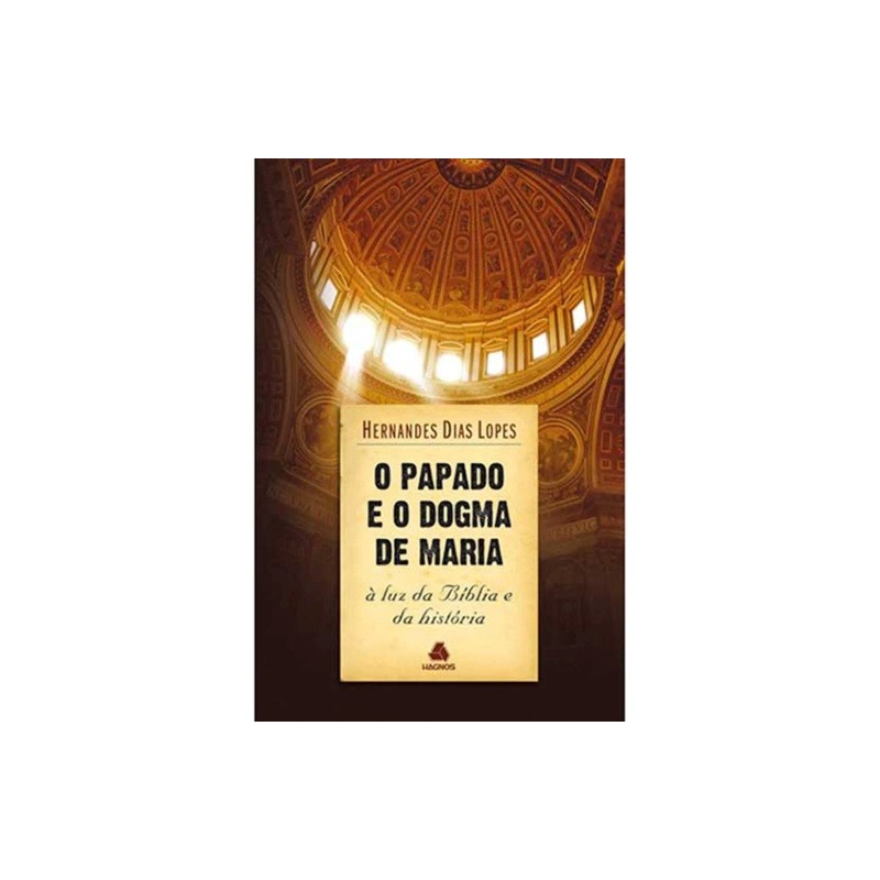 O Papado e o Dogma de Maria