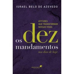 Os Dez Mandamentos Nos Dias De Hoje
