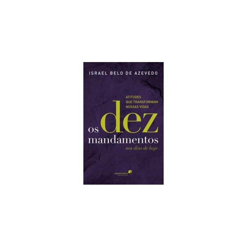 Os Dez Mandamentos Nos Dias De Hoje