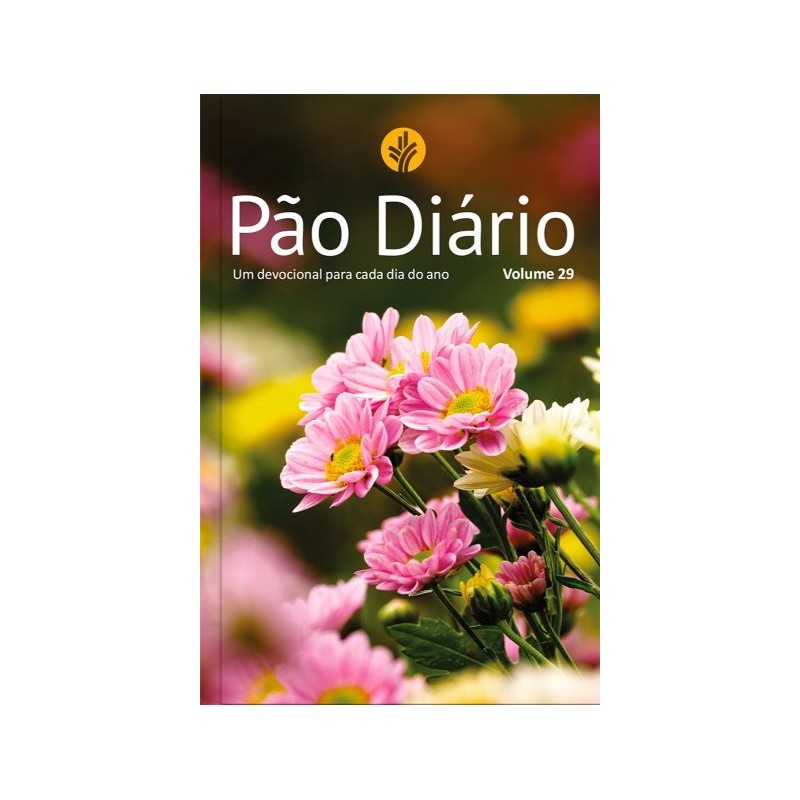 Pão Diário Vol.29 - Flores Pão Diário Vol.29 - Flores