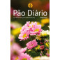Pão Diário Vol.29 - Flores Pão Diário Vol.29 - Flores