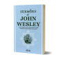 Sermões de John Wesley - Vol. 4