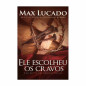 Ele escolheu os cravos Ele escolheu os cravos