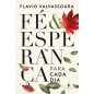 Fé e Esperança para cada dia Fé e Esperança para cada dia
