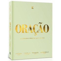 ORAÇÃO: DESCOBRINDO O PODER DE FALAR COM DEUS