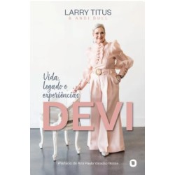 DEVI: Vida, Legado e Experiências