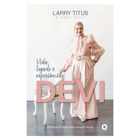 DEVI: Vida, Legado e Experiências