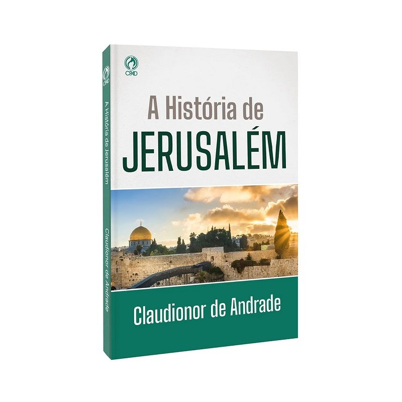 A História de Jerusalém A História de Jerusalém