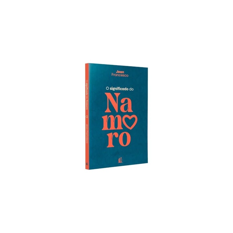 O Significado do Namoro O Significado do Namoro