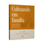 Cultuando em Família Cultuando em Família