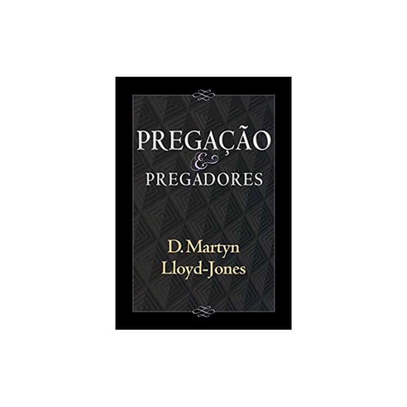 Pregação E Pregadores