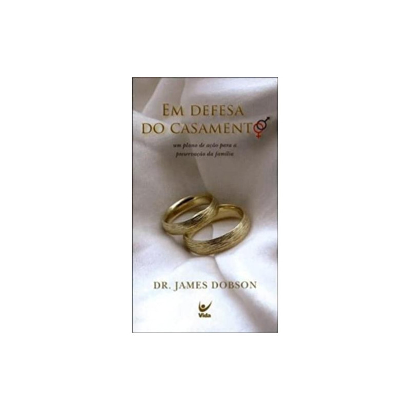 Em Defesa do Casamento Em Defesa do Casamento