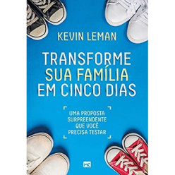 Transforme Sua Família Em Cinco Dias