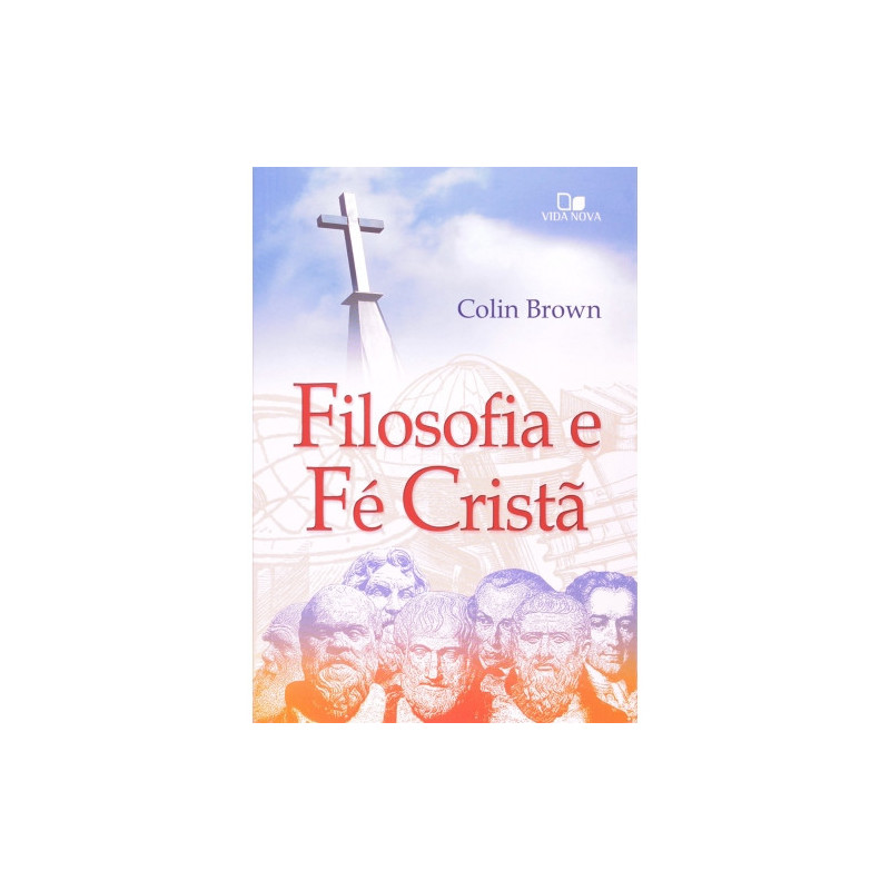Filosofia e Fé Cristã Filosofia e Fé Cristã