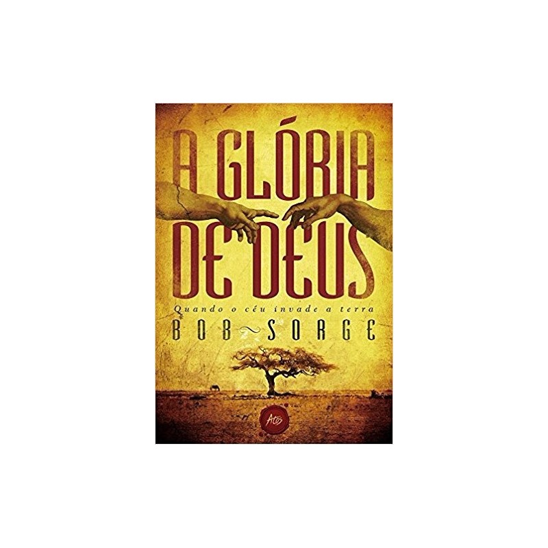 A glória de Deus Quando o céu invade a terra