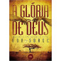 A glória de Deus Quando o céu invade a terra