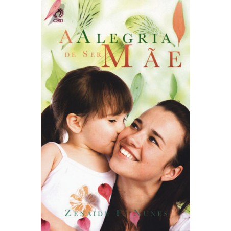 A Alegria de ser Mãe