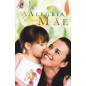 A Alegria de ser Mãe A Alegria de ser Mãe