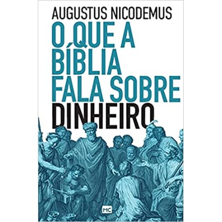 O que a Bíblia fala sobre dinheiro