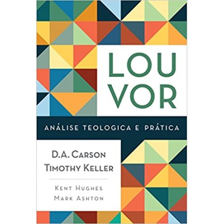 Louvor - Análise Teológica e Prática