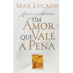 Um Amor Que Vale A Pena