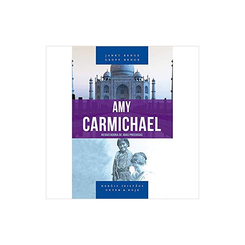 Amy Carmichael Amy Carmichael
