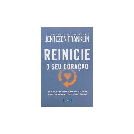 Reinicie O Seu Coração