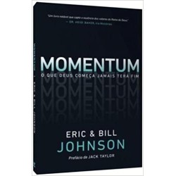 Momentum O que Deus começa jamais terá fim
