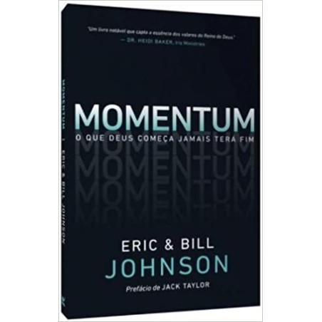 Momentum O que Deus começa jamais terá fim