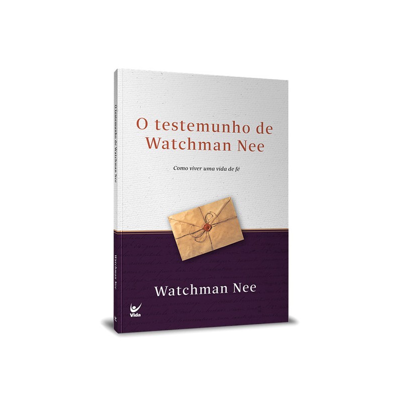 O testemunho de Watchaman Nee - Watchman Nee