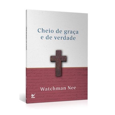 Cheio de graça e de verdade