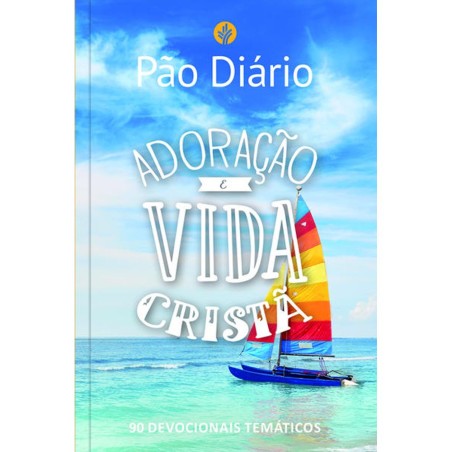 Pão Diário Adoração e Vida Cristã 