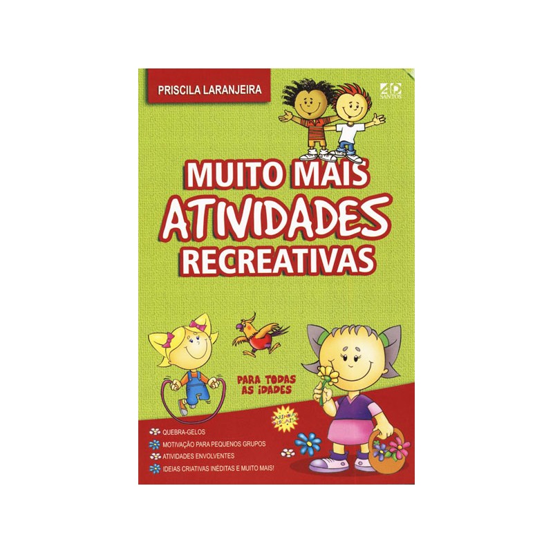 Muito mais atividades recreativas 