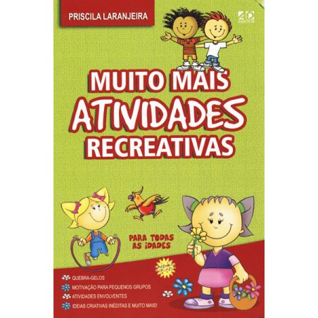Muito mais atividades recreativas 