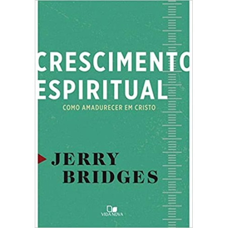 Crescimento Espiritual - Como Amadurecer em Cristo