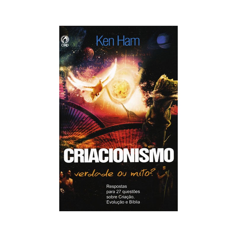 Criacionismo: Verdade ou Mito?