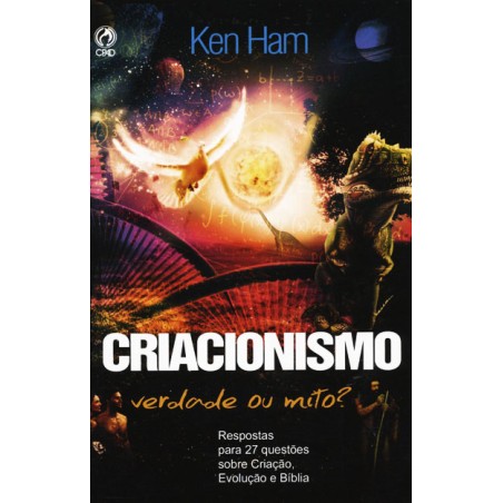 Criacionismo: Verdade ou Mito?