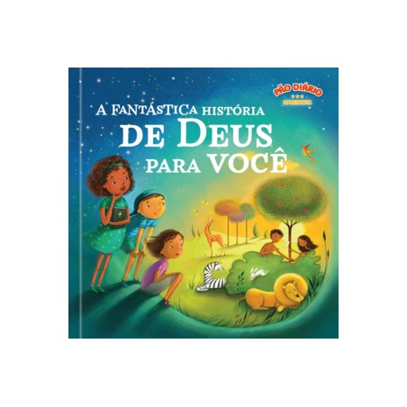 A fantástica história de Deus para você