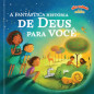 A fantástica história de Deus para você A fantástica história de Deus para você