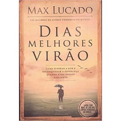 Dias melhores virão