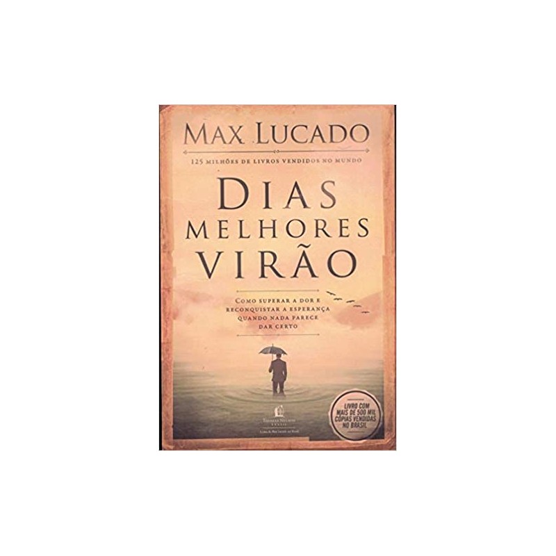 Dias melhores virão Dias melhores virão